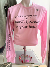 Load image into Gallery viewer, You Carry So Much Love In Your Heart Long sleeve Unisex Tee